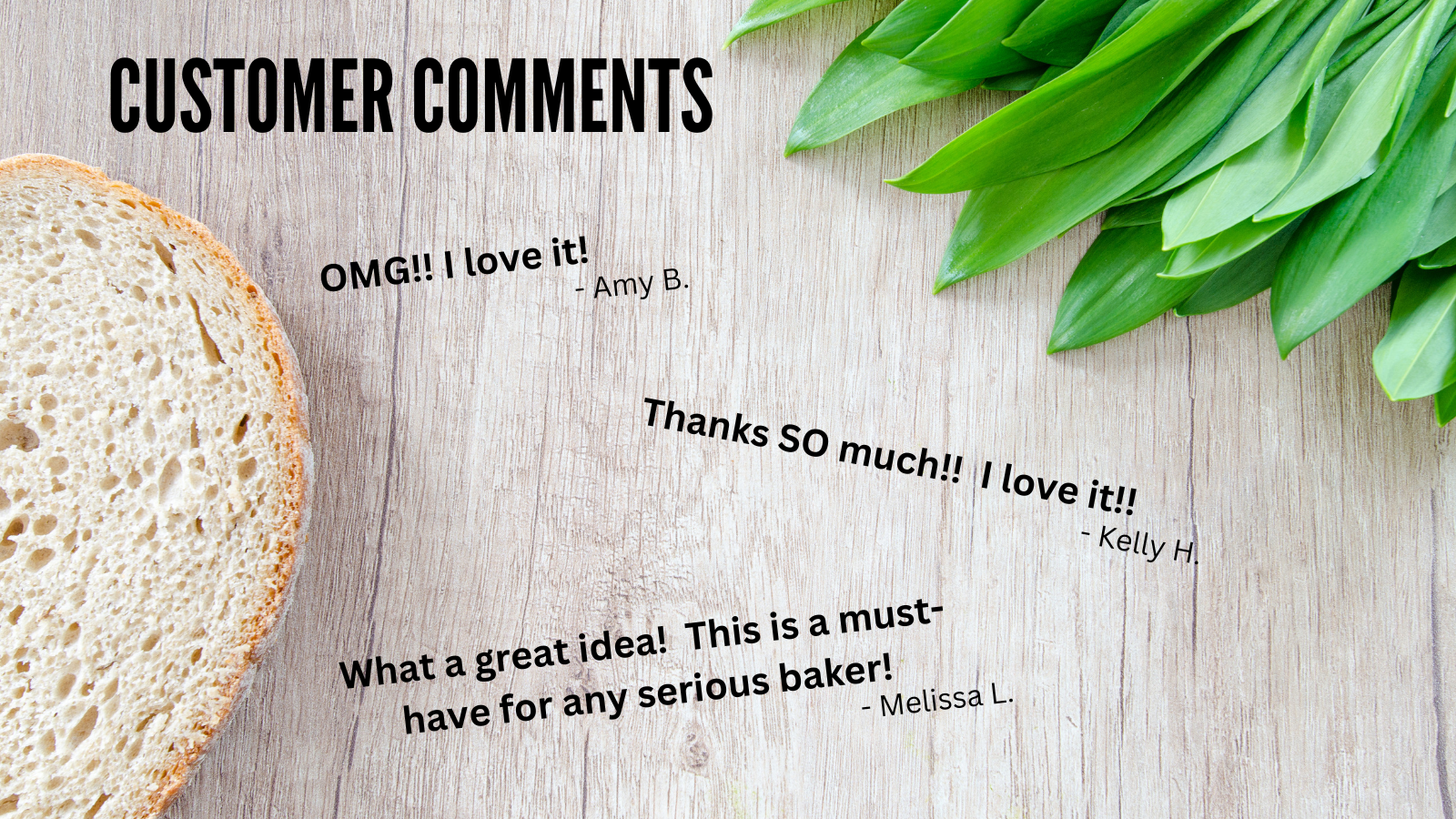 Bread with green leaves on a wooden surface, featuring customer comments.